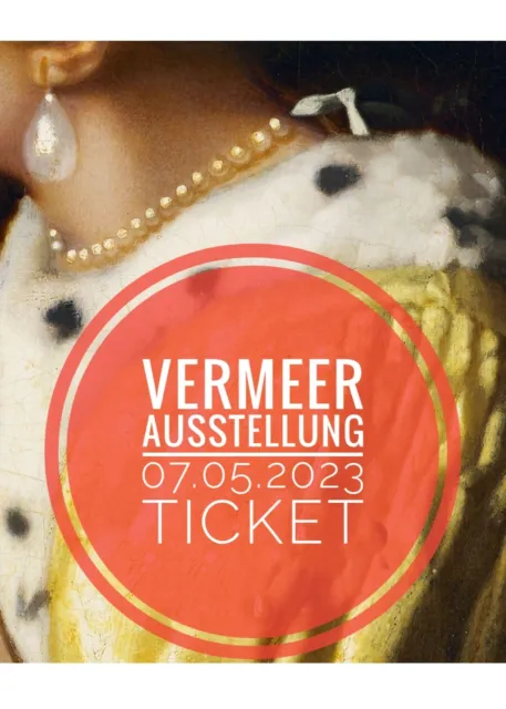 1 Ticket, Vermeer Ausstellung Rijksmuseum Amsterdam 07.05.2023 Sonntag um 19.45
