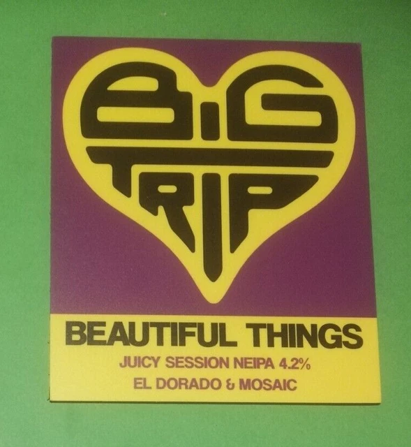 BIG TRIP brewery BEAUTIFUL THINGS real ale beer pump clip badge front Manchester