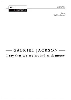 I say that we are wound with mercy: Vocal score (New Horizons), , Used; Very Goo
