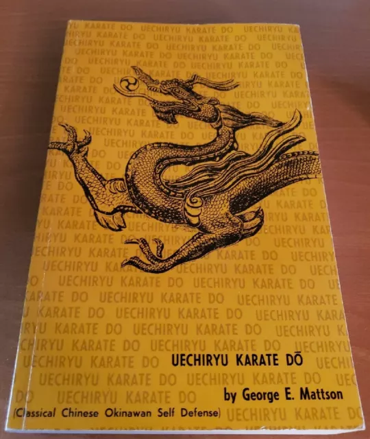 Uechi-ryu Karate Do TPB by George E. Mattson, 1983, Vintage Martial Arts book
