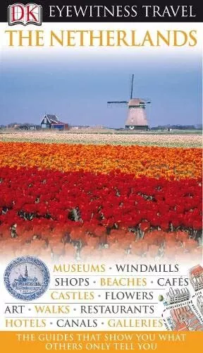 DK Eyewitness Travel Guide: The Netherlands by DK Publishing Hardback Book The