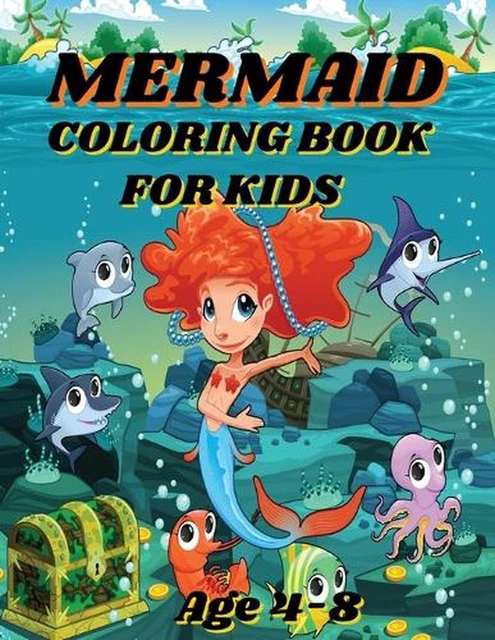 MERMAID COLORING BOOK For Kids: Under the Sea Coloring Expedition by ...