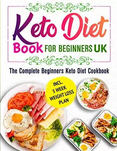 keto diet book for beginners uk: The Complete Beginners Keto Diet Cookbook with