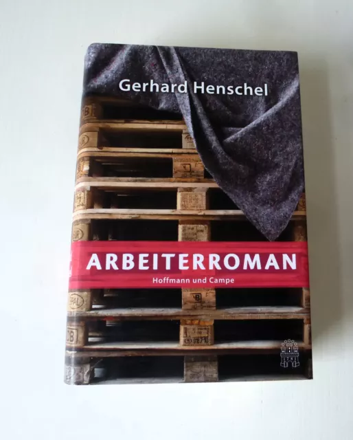 Gerhard Henschel: Arbeiterroman  (gebunden)  sehr guter Zustand