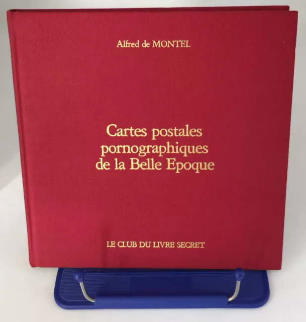 Cartes Postales Pornographiques De La Belle Epoque/ Alfred De Montel/ 1982