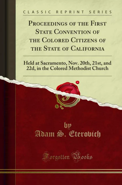 Proceedings of the First State Convention of the Colored Citizens of the State