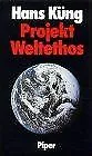 Projekt Weltethos von Hans Küng | Buch | Zustand gut