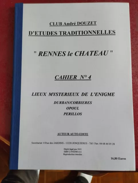 Club Andre Douzet : Etudes "Rennes Le Château" Cahier N° 4 Lieux Mysterieux