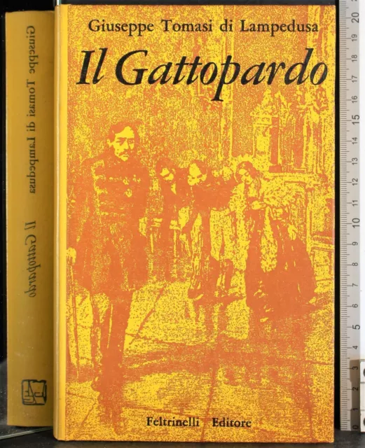 Il Gattopardo. Giuseppe Tomasi Di Lampedusa. Feltrinelli.