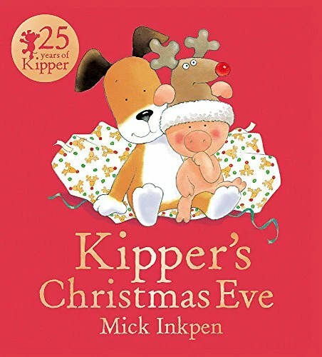 Kipper: Kipper's Christmas Eve by Inkpen, Mick Book The Fast Free Shipping