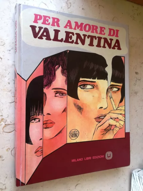 Cartonato Guido Crepax: Per Amore Di Valentina - 1° Ed. 1983 Ed. Milano Libri