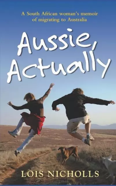 Aussie, Actually by Lois Nicholls (English) Paperback Book