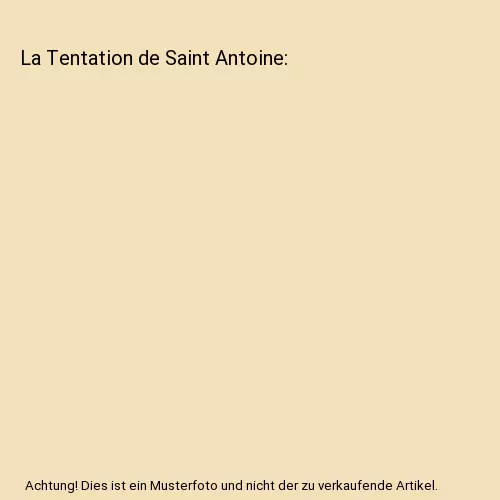 La Tentation de Saint Antoine, Flaubert, Gustave