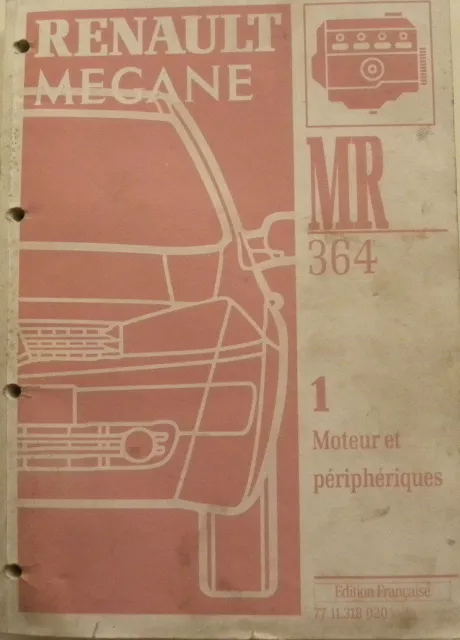 Manuel d'atelier Renault MEGANE Moteur et périphériques du M.R 364 partie 1