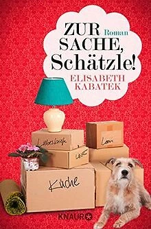 Zur Sache, Schätzle!: Roman von Kabatek, Elisabeth | Buch | Zustand sehr gut