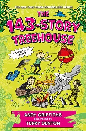 The 143-Story Treehouse: Camping Trip Chaos!: 11 (Treehouse Book