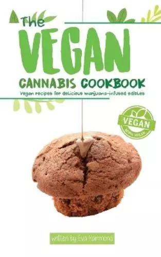 Eva Hammond Aaron Hammond The Vegan Cannabis Cookbook (Poche)