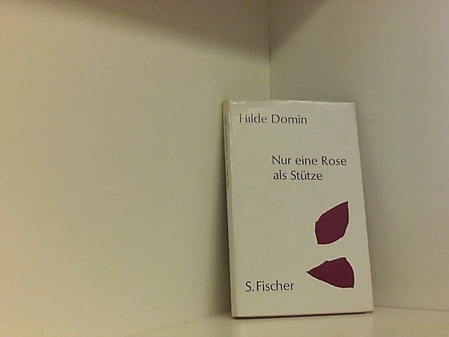 Nur eine Rose als Stütze: Gedichte Domin, Hilde: 660969835