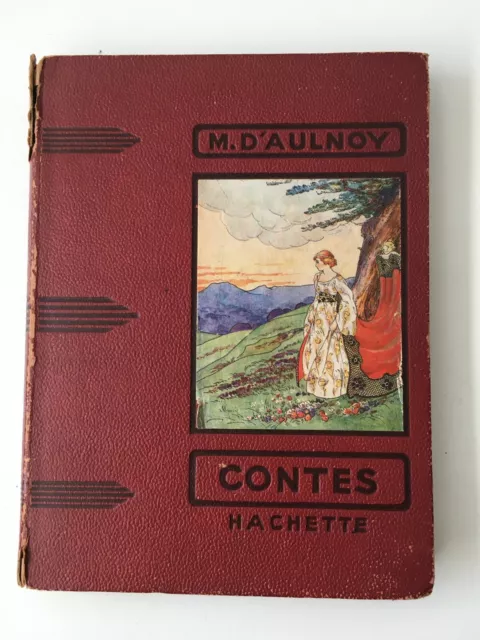 CONTES DE FÉES Par Mme D’AULNOY COLLECTION DES GRANDS ROMANCIERS  Hachette