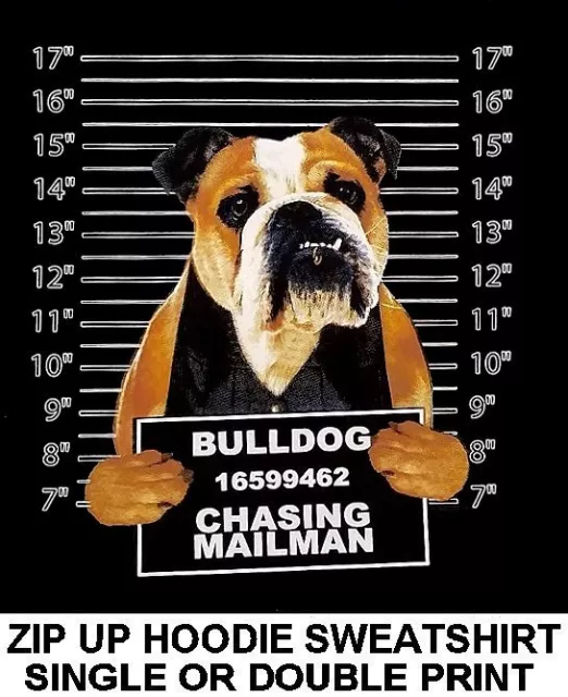 Very Cool Bulldog Mug Shot Funny Naughty Bad Dog Zip Hoodie Sweatshirt Ws776