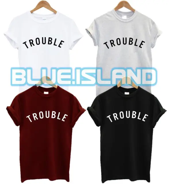 Trouble T Shirt Hipster Tumblr Fashion Funny Issues Problem Swag Dope Unisex