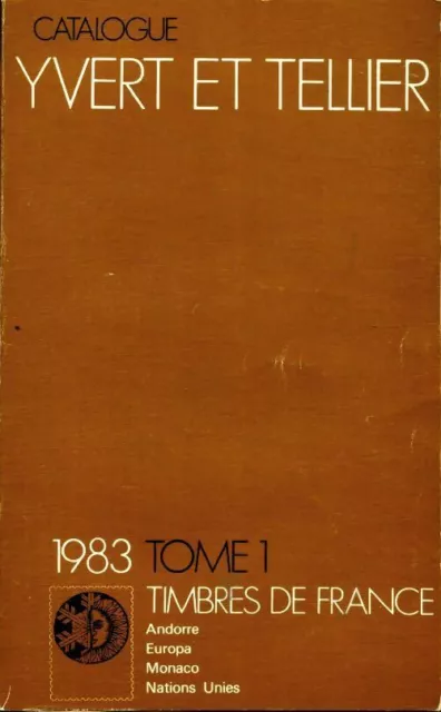 2580693 - Catalogue Yvert et Tellier 1983 Tome I : Timbres de France - Yvert & T