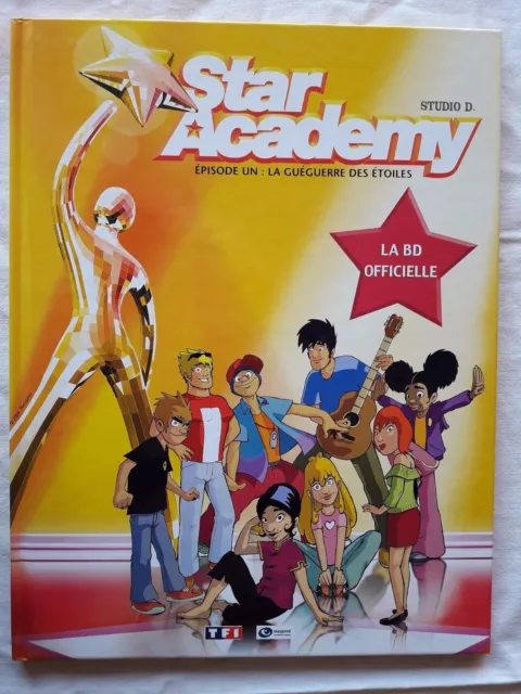 Star Academy - T1 - La Guéguerre des Etoiles - Studio D. - EO