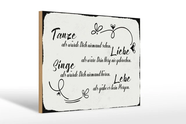 HOLZSCHILD SPRUCH 30X20CM tanze liebe singe lebe als gäbe Deko Schild