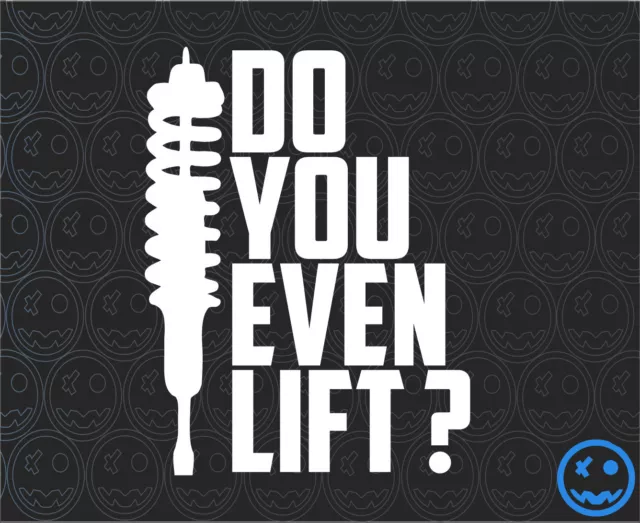 4X4 DO YOU EVEN LIFT? DECAL STICKER 180mmH OFF ROAD RALLY 4WD V8 Hilux Patrol.