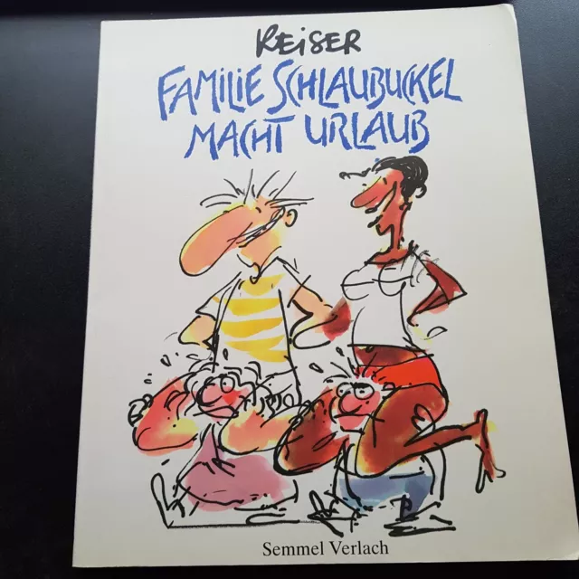 Comic *Reiser - Familie Schlaubuckel macht Urlaub *Semmel Verlach 1990 *1. Aufl.