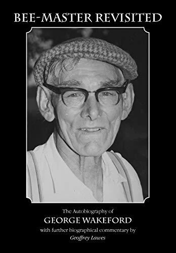 Bee-Master Revisited, the Autobiograp... by Lawes, Geoffrey Paperback / softback