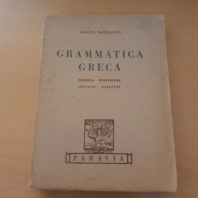 Paravia GRAMMATICA GRECA - Oreste Badellino - Paravia 1946 EUR 19,50 - PicClick IT