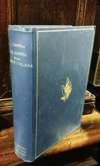 Luigi Cadorna - La Guerra alla Fronte Italiana 24 maggio 1915 - 9 novembre 1917