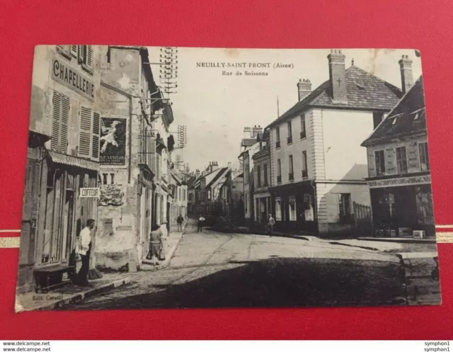 Carte Postale Ancienne 02 Neuilly-Saint-Front - Aisne - Rue de Soissons