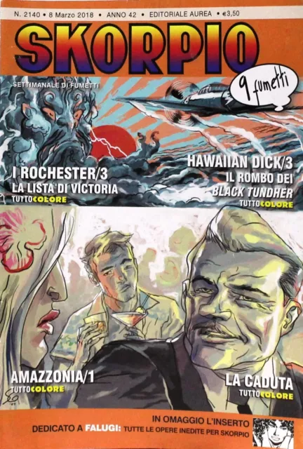 Skorpio 2140 - 8 marzo 2018 - anno 42 - editoriale aurea - rochester fumetto