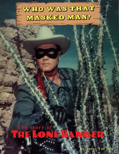 Who Was That Masked Man? The Story of the Lone Ranger SC #1-1ST FN 1990