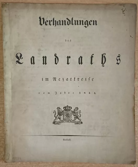 Verhandlungen des Landraths im Rezatkreis vom Jahre 1833 I Ansbach Bayern