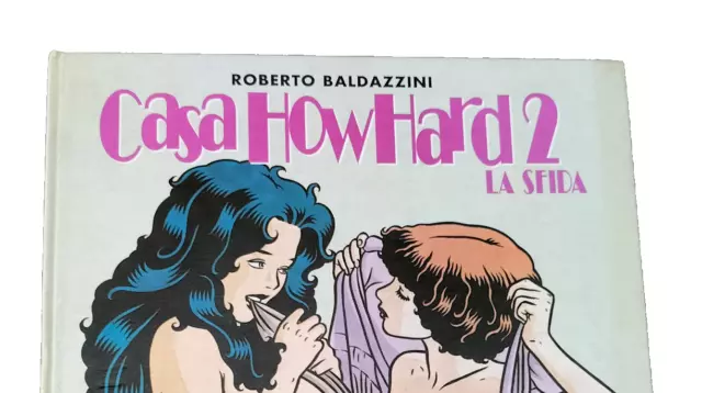 Roberto Baldazzini-Casa Howard 2- La Sfida - Mare Nero Edizioni - 2001 -  Vl17