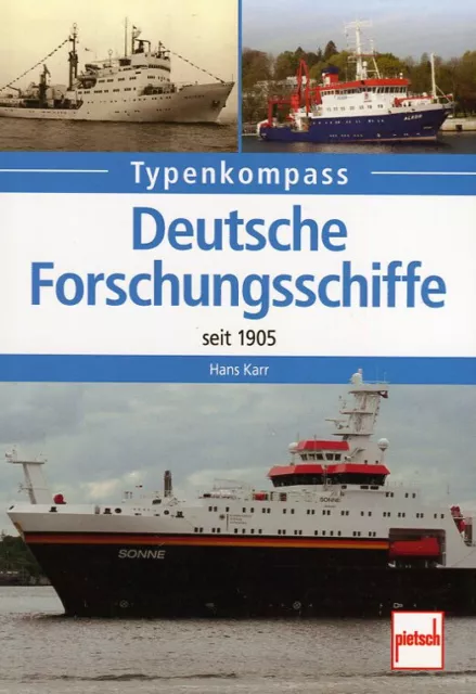 Hans Karr: Deutsche Forschungsschiffe: seit 1905 (Typenkompass)