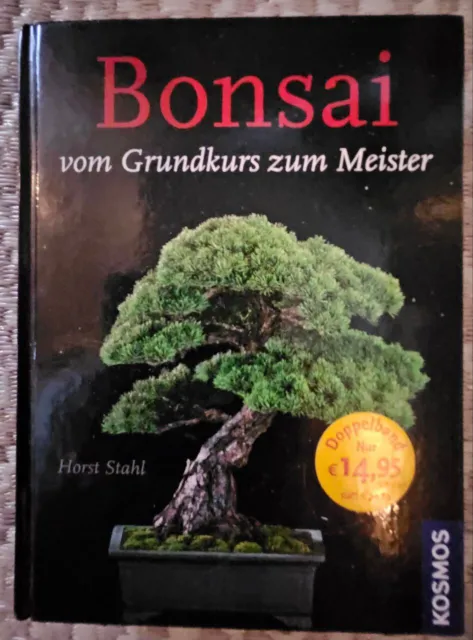 Bonsai vom Grundkurs zum Meister, Buch von Horst Stahl