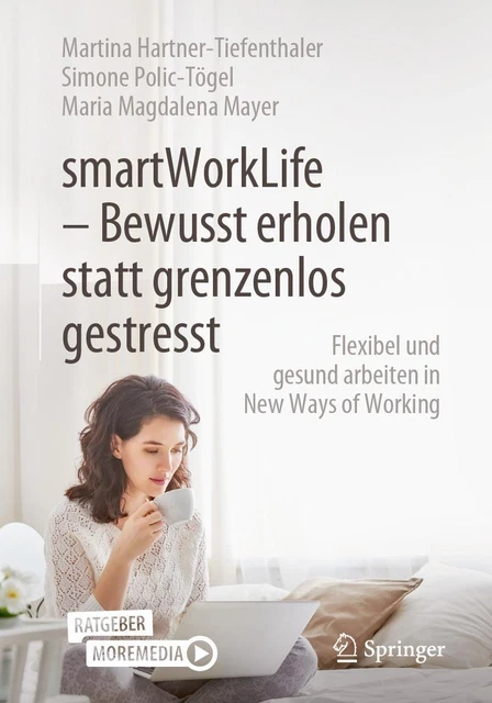 smartWorkLife - Bewusst erholen statt grenzenlos gestresst, Martina Hartner ...
