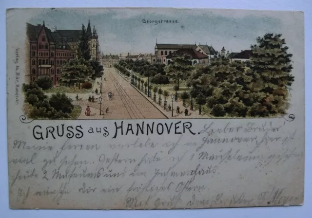 Lithographische Ansichtskarte GRUSS aus HANNOVER.  Georgstrasse  1899 gelaufen