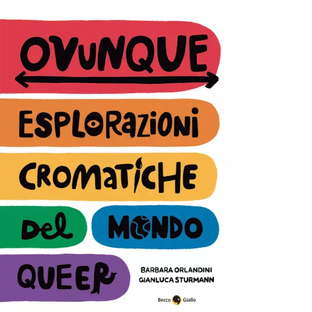 Ovunque. Esplorazioni cromatiche del mondo queer di Barbara Orlandini, Gianluca