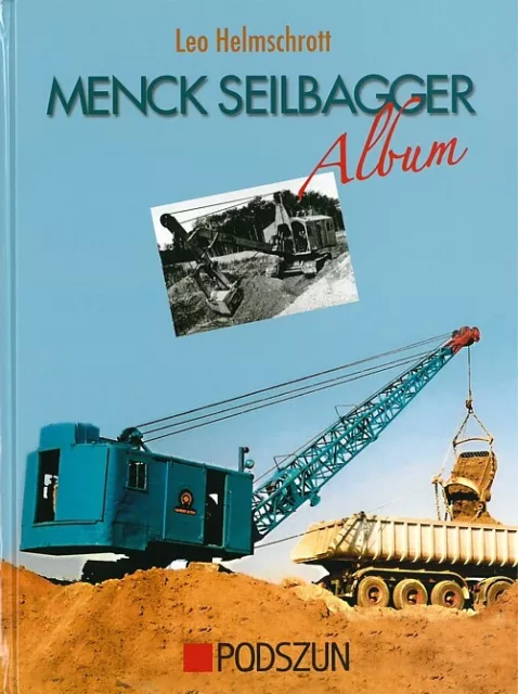 Helmschrott: Menck Seilbagger Album (Modelle/Typen-Buch/Bagger/Technik/Handbuch)