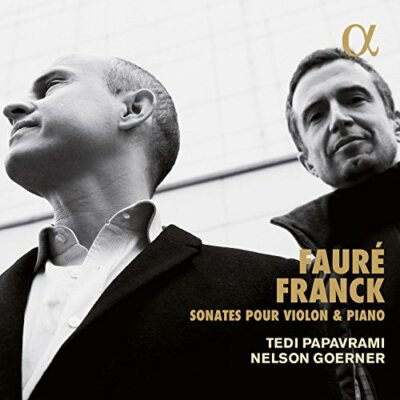 TEDI PAPAVRAMI / Nelson Goern Faure / Franck Sonata For Violin