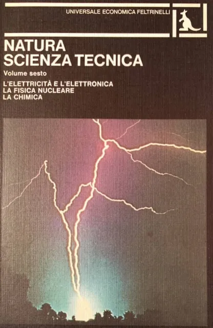 Natura scienza tecnica. Volume sesto