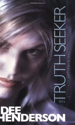 The Truth Seeker (The O'Malley Series..., Dee Henderson