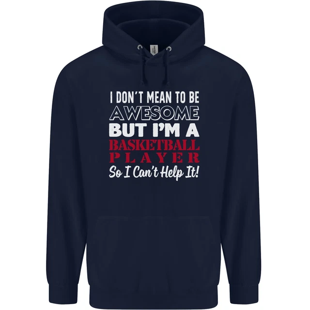 Felpa con cappuccio 80% cotone I Dont Mean to Be giocatore di basket 2