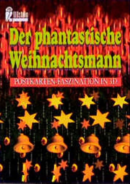 Der phantastische Weihnachtsmann. Postkartenfaszination in 3D. - Beneke, Uwe