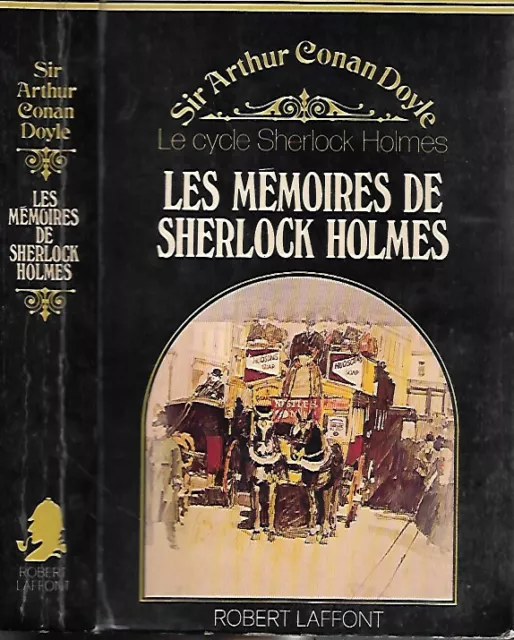 SIR ARTHUR CONAN DOYLE--LES MEMOIRES DE SHERLOCK HOLMES--Robert LAFFONT